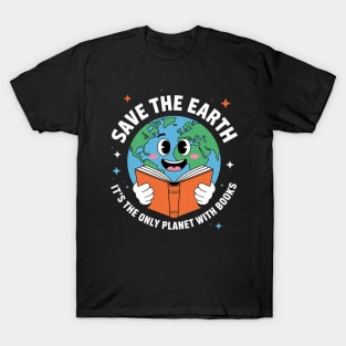 Save Earth It´s Only Planet With Books Reader Earth day T-Shirt